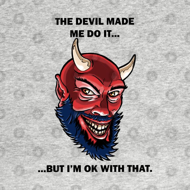 The Devil Made Me Do It by ianjcornwell